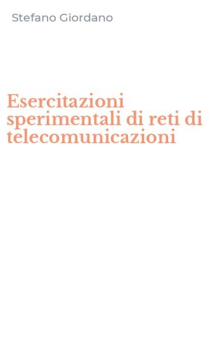 Esercitazioni sperimentali di reti di telecomunicazioni