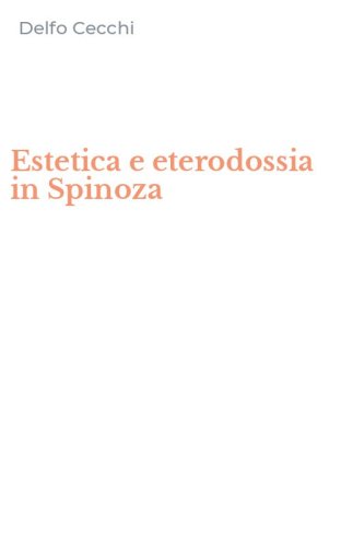 Estetica e eterodossia in Spinoza