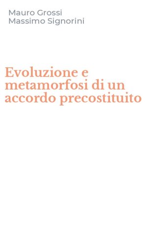 Evoluzione e metamorfosi di un accordo precostituito