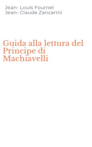 Guida alla lettura del Principe di Machiavelli