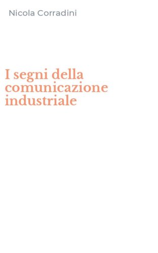 I segni della comunicazione industriale