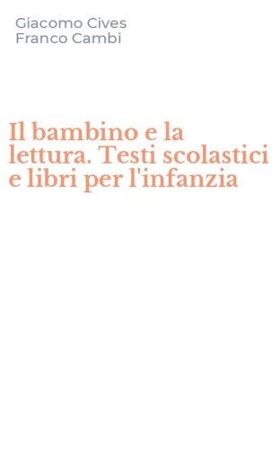 Il bambino e la lettura. Testi scolastici e libri per l'infanzia
