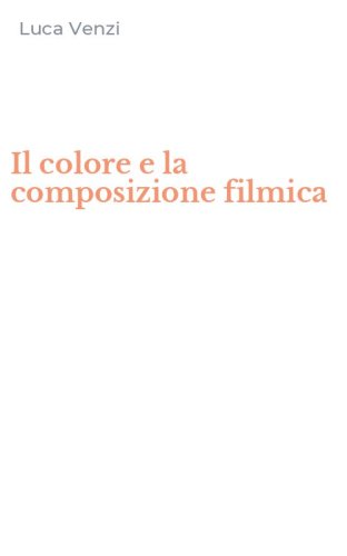 Il colore e la composizione filmica