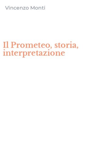 Il Prometeo, storia, interpretazione