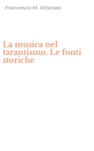 La musica nel tarantismo. Le fonti storiche