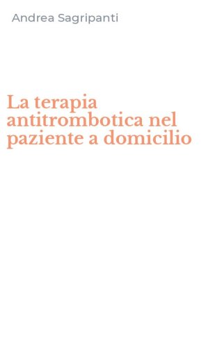 La terapia antitrombotica nel paziente a domicilio
