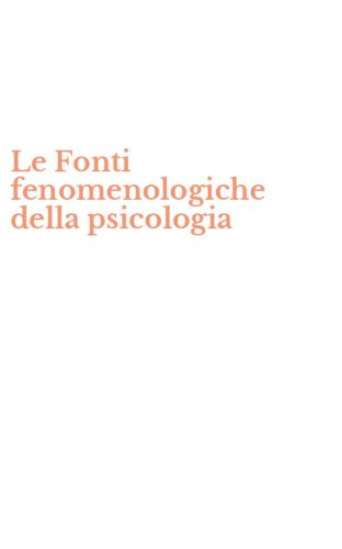Le Fonti fenomenologiche della psicologia