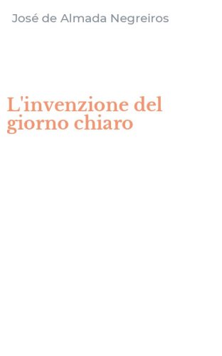 L'invenzione del giorno chiaro