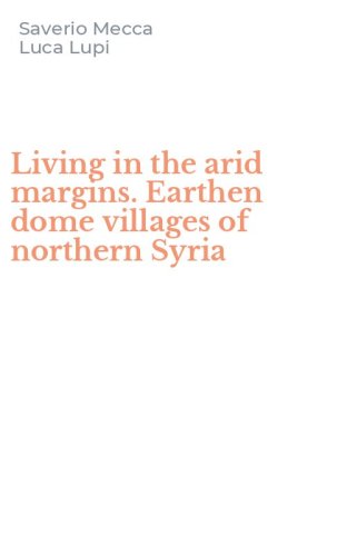 Living in the arid margins. Earthen dome villages of northern Syria