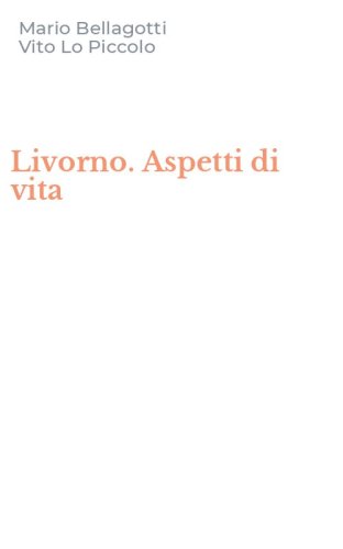 Livorno. Aspetti di vita