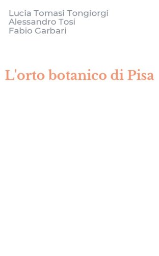 L'orto botanico di Pisa