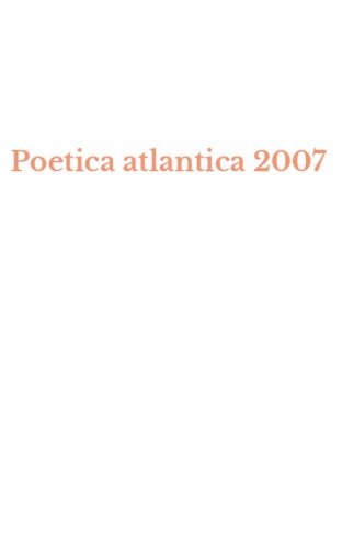 Poetica atlantica 2007