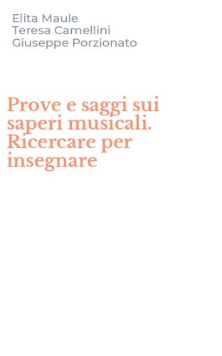 Prove e saggi sui saperi musicali. Ricercare per insegnare