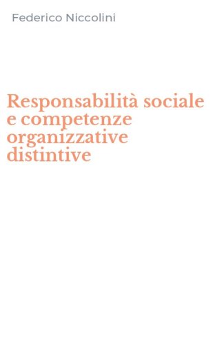 Responsabilit&agrave; sociale e competenze organizzative distintive
