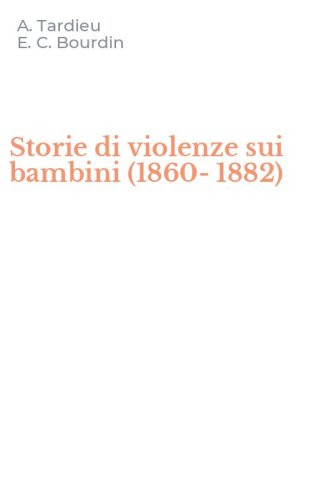 Storie di violenze sui bambini (1860-1882)