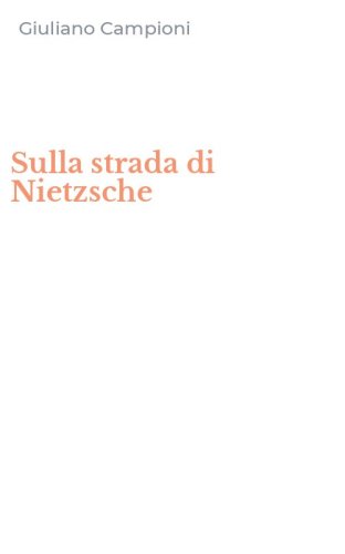 Sulla strada di Nietzsche