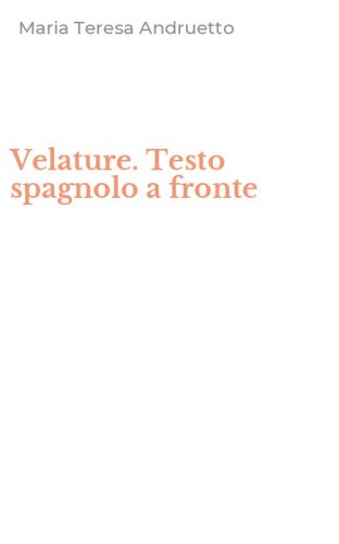 Velature. Testo spagnolo a fronte