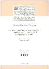 Motecta festorum totius anni cum communi sanctorum quaternis vocibus
