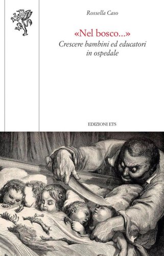 &laquo;Nel bosco...&raquo;. Crescere bambini ed educatori in ospedale