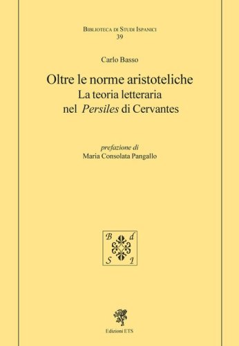 Oltre le norme aristoteliche. La teoria letteraria nel &laquo;Persiles&raquo; di Cervantes