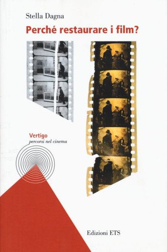 Perch&eacute; restaurare i film?