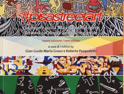 #pisastreetart. Catalogo e guida alla visita delle opere. Ediz. italiana e inglese