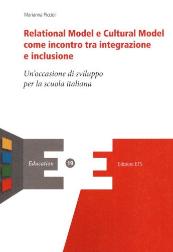 Relational model e cultural model come incontro e inclusione. Un'occasione di sviluppo per la scuola italiana