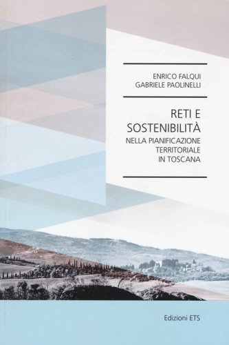 Reti e sostenibilit&agrave; nella pianificazione territoriale in toscana