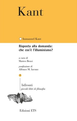 Risposta alla domanda: che cos'&egrave; l'Illuminismo?