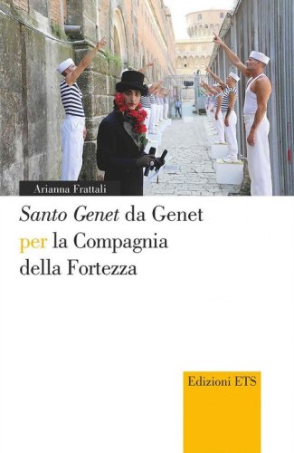 &laquo;Santo Genet&raquo; da Genet per la compagnia della fortezza