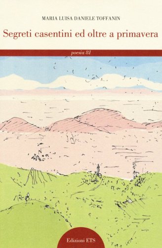 Segreti casentini ed oltre a primavera
