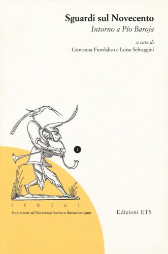 Sguardi sul Novecento. Intorno a P&iacute;o Baroja