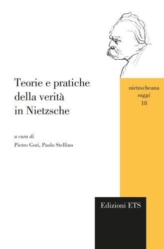 Teorie e pratiche della verit&agrave; in Nietzsche