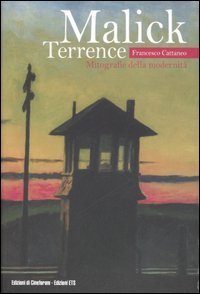 Terrence Malick. Mitografie della modernit&agrave;