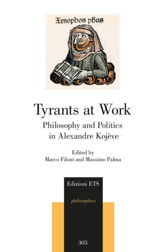 Tyrants at work. Philosophy and politics in Alexandre Koj&egrave;ve