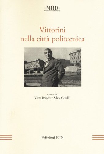 Vittorini nella citt&agrave; politecnica