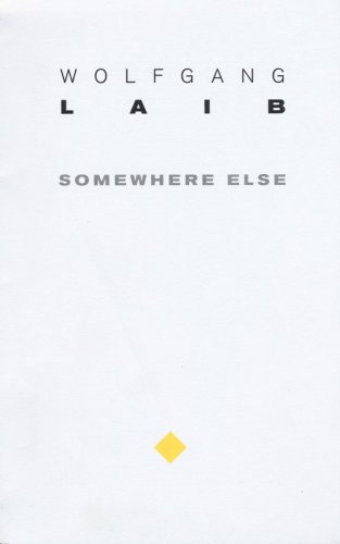 Wolfgang Laib. Somewhere else