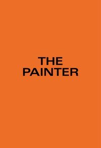 The Painter. Ediz. tedesca e inglese