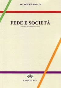 Fede e societ&agrave; (ottobre 2013-febbraio 2016)