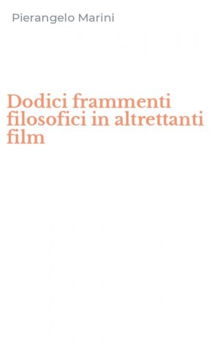 Dodici frammenti filosofici in altrettanti film