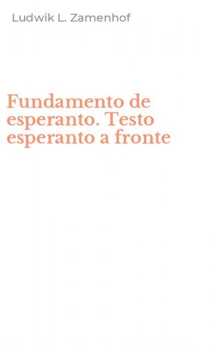 Fundamento de esperanto. Testo esperanto a fronte
