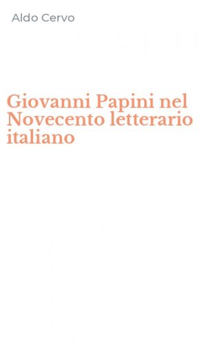 Giovanni Papini nel Novecento letterario italiano