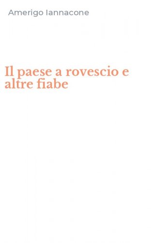Il paese a rovescio e altre fiabe