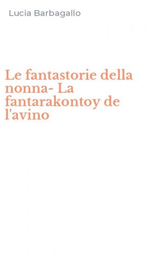 Le fantastorie della nonna-La fantarakontoy de l'avino