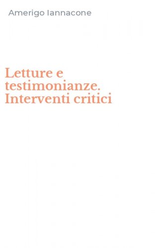 Letture e testimonianze. Interventi critici