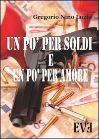 Un p&ograve; per soldi e un p&ograve; per amore