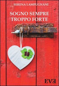 Sogno sempre troppo forte