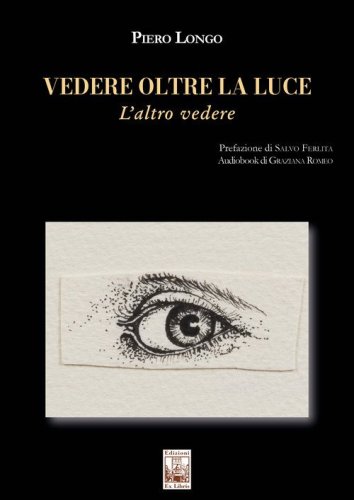 Vedere oltre la luce. L'altro vedere