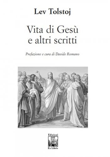 Vita di Ges&ugrave; e altri scritti