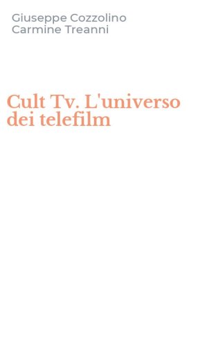 Cult Tv. L'universo dei telefilm